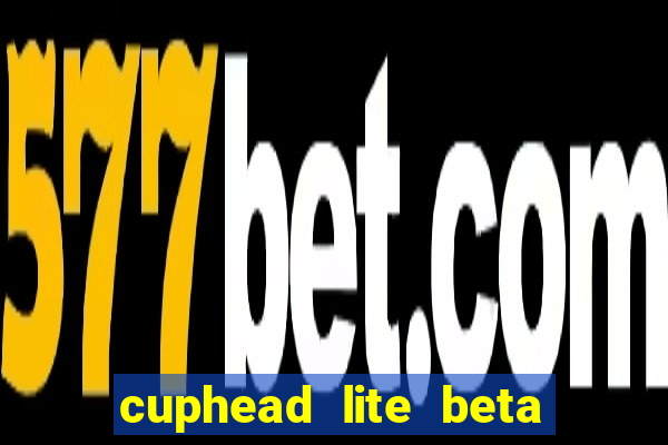 cuphead lite beta 9.1 download todas as ilhas